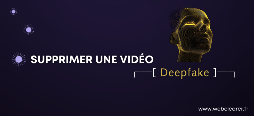 Service de suppression de vidéos deepfake pornographiques par NetClearer, expert en analyse forensique IA et protection contre les manipulations numériques